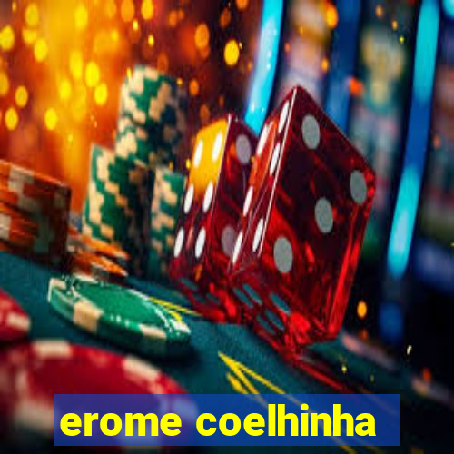 erome coelhinha